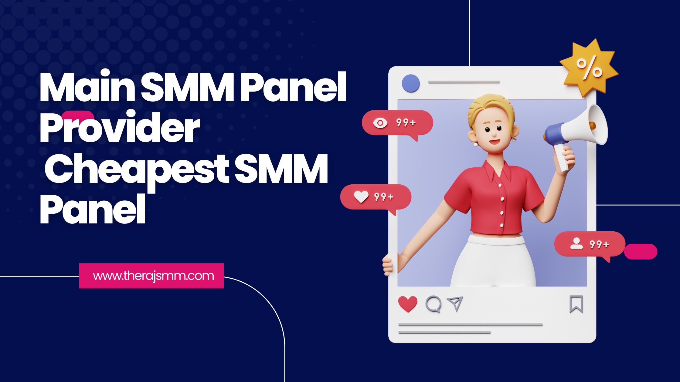 Main SMM Panel Provider – Cheapest SMM Panel | therajsmm.com